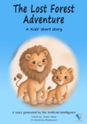 The Lost Forest Adventure : AI Kids' Stories - eBook