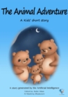 The Animal Adventure : AI Kids' Stories - eBook