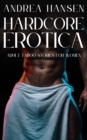 Hardcore Erotica - Adult Taboo Stories for Women - eBook
