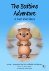 The Bedtime Adventure : AI Kids' Stories - eBook