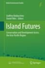 Island Futures : Conservation and Development Across the Asia-Pacific Region - eBook