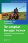 The Mongolian Ecosystem Network : Environmental Issues Under Climate and Social Changes - eBook