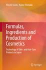 Formulas, Ingredients and Production of Cosmetics : Technology of Skin- and Hair-Care Products in Japan - eBook