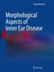 Morphological Aspects of Inner Ear Disease - Book