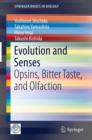 Evolution and Senses : Opsins, Bitter Taste, and Olfaction - eBook