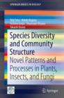 Species Diversity and Community Structure : Novel Patterns and Processes in Plants, Insects, and Fungi - eBook