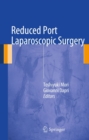 Reduced Port Laparoscopic Surgery - eBook