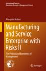 Manufacturing and Service Enterprise with Risks II : The Physics and Economics of Management - eBook