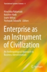 Enterprise as an Instrument of Civilization : An Anthropological Approach to Business Administration - eBook