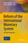 Reform of the International Monetary System : An Asian Perspective - eBook