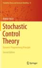 Stochastic Control Theory : Dynamic Programming Principle - Book