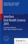 Interface Oral Health Science 2014 : Innovative Research on Biosis-Abiosis Intelligent Interface - eBook