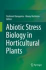 Abiotic Stress Biology in Horticultural Plants - eBook