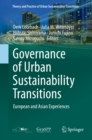 Governance of Urban Sustainability Transitions : European and Asian Experiences - eBook