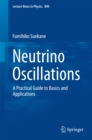 Neutrino Oscillations : A Practical Guide to Basics and Applications - eBook