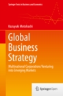 Global Business Strategy : Multinational Corporations Venturing into Emerging Markets - eBook