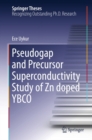 Pseudogap and Precursor Superconductivity Study of Zn doped YBCO - eBook