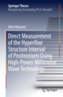 Direct Measurement of the Hyperfine Structure Interval of Positronium Using High-Power Millimeter Wave Technology - eBook