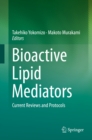 Bioactive Lipid Mediators : Current Reviews and Protocols - eBook