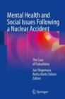 Mental Health and Social Issues Following a Nuclear Accident : The Case of Fukushima - Book