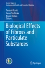 Biological Effects of Fibrous and Particulate Substances - eBook