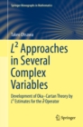 L2 Approaches in Several Complex Variables : Development of Oka-Cartan Theory by L2 Estimates for the d-bar Operator - eBook