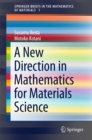 A New Direction in Mathematics for Materials Science - eBook