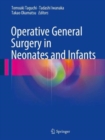 Operative General Surgery in Neonates and Infants - Book