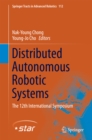 Distributed Autonomous Robotic Systems : The 12th International Symposium - eBook