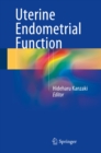 Uterine Endometrial Function - eBook