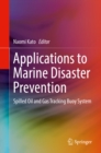 Applications to Marine Disaster Prevention : Spilled Oil and Gas Tracking Buoy System - eBook