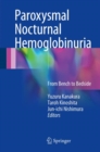 Paroxysmal Nocturnal Hemoglobinuria : From Bench to Bedside - eBook