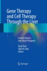 Gene Therapy and Cell Therapy Through the Liver : Current Aspects and Future Prospects - Book