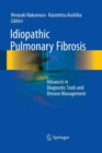 Idiopathic Pulmonary Fibrosis : Advances in Diagnostic Tools and Disease Management - Book