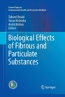 Biological Effects of Fibrous and Particulate Substances - Book