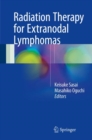 Radiation Therapy for Extranodal Lymphomas - eBook