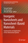 Inorganic Nanosheets and Nanosheet-Based Materials : Fundamentals and Applications of Two-Dimensional Systems - eBook
