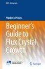 Beginner's Guide to Flux Crystal Growth - eBook