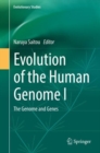 Evolution of the Human Genome I : The Genome and Genes - eBook