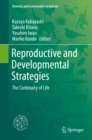 Reproductive and Developmental Strategies : The Continuity of Life - eBook