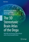 The 3D Stereotaxic Brain Atlas of the Degu : With MRI and Histology Digital Model with a Freely Rotatable Viewer - eBook