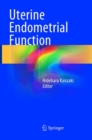 Uterine Endometrial Function - Book