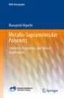 Metallo-Supramolecular Polymers : Synthesis, Properties, and Device Applications - eBook