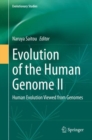 Evolution of the Human Genome II : Human Evolution Viewed from Genomes - Book