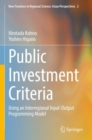 Public Investment Criteria : Using an Interregional Input-Output Programming Model - Book