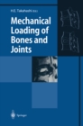 Mechanical Loading of Bones and Joints - eBook