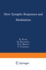 Slow Synaptic Responses and Modulation - eBook