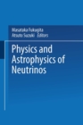 Physics and Astrophysics of Neutrinos - eBook