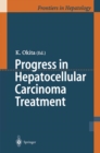 Progress in Hepatocellular Carcinoma Treatment - eBook