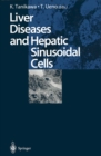 Liver Diseases and Hepatic Sinusoidal Cells - eBook
